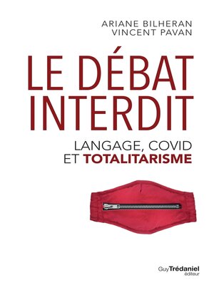 cover image of Le débat interdit--Langage, covid et totalitarisme